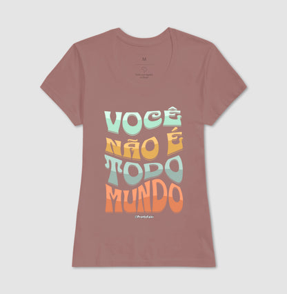 Você Não É Todo Mundo