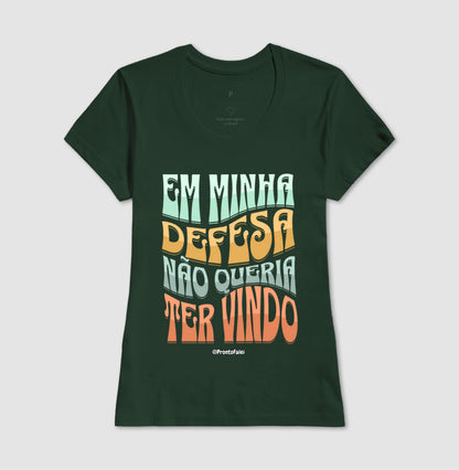 Em Minha Defesa Não Queria Ter Vindo