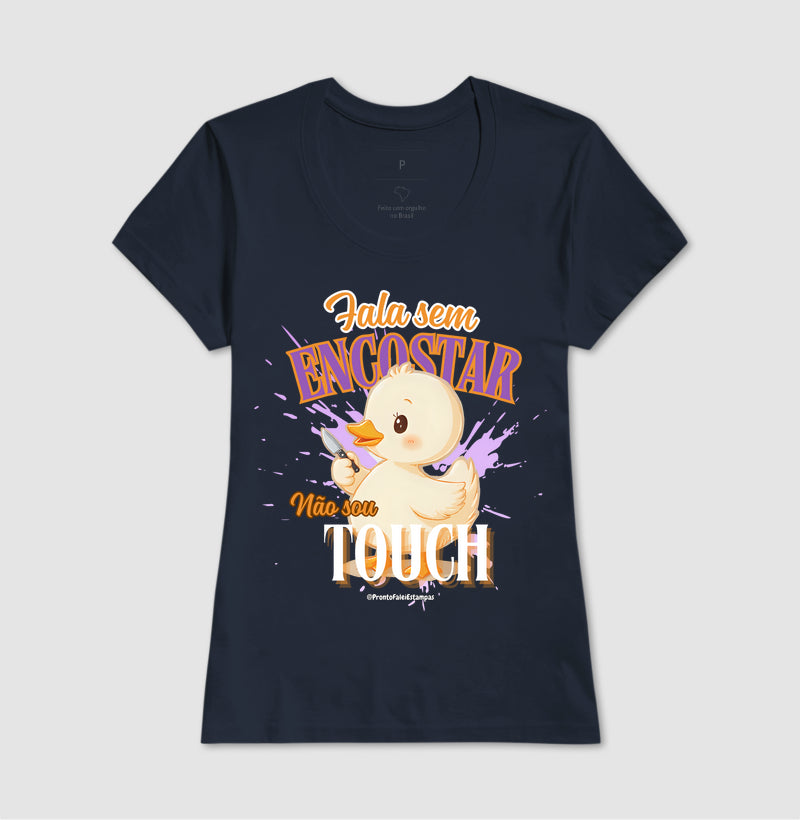 Fala Sem Escostar, Não Sou Touch