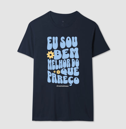 Eu Sou Bem Melhor Do Que Pareço