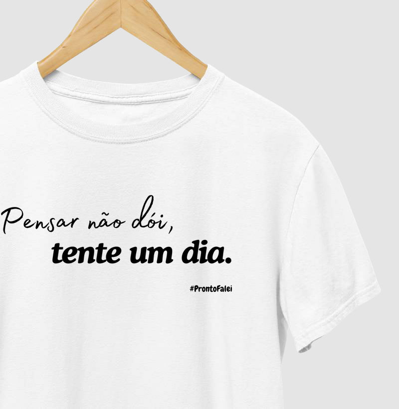 Pensar Não Dói, Tente Um Dia