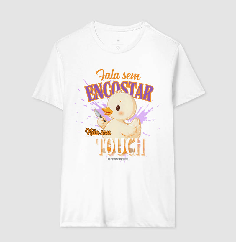 Fala Sem Escostar, Não Sou Touch